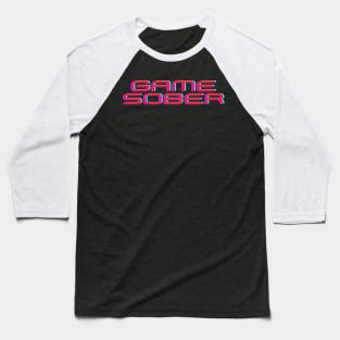 Sober Tee Shirts - Game Sober Baseball T-Shirt